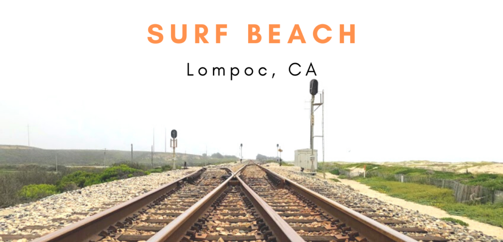 Train Tracks surf beach lompoc CA